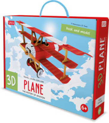 3D Plane. The History of Aviation. Travel, Learn and Explore. Ediz. a colori. Con modellino 3D - Ester Tomè - Valentina Manuzzato