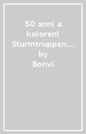 50 anni a koloren! Sturmtruppen. 35: Tavole dalla 5291 alla 5386