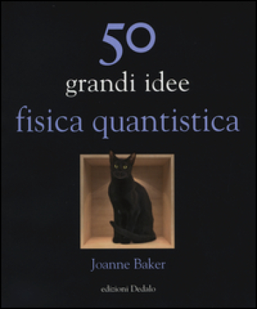 50 grandi idee. Fisica quantistica