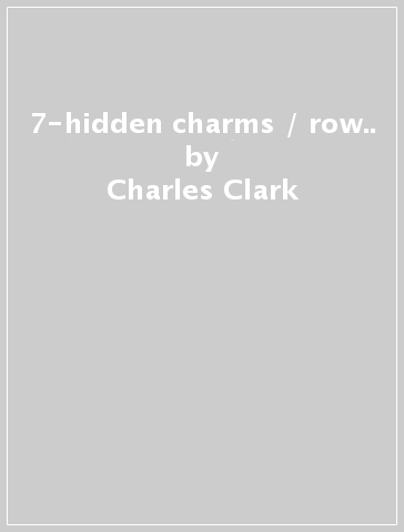 7-hidden charms / row.. - Charles Clark - Mondadori Store