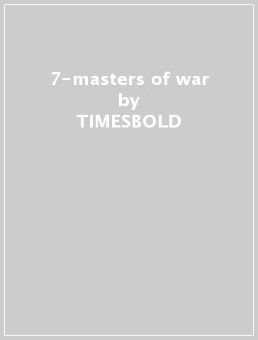 7-masters of war - TIMESBOLD - Mondadori Store