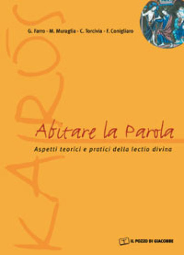 Abitare la parola. Aspetti teorici e pratici della lectio divina