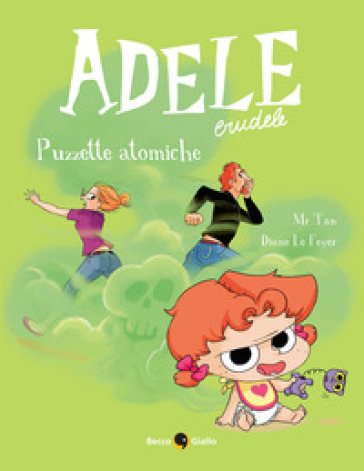 Adele crudele. 14: Puzzette atomiche