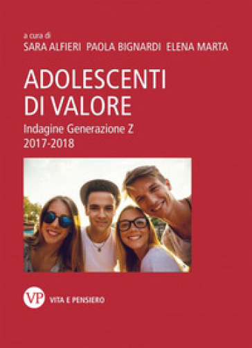 Adolescenti di valore. Indagine Generazione Z. 2017-2018