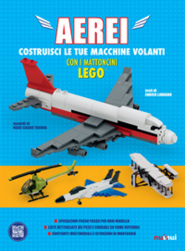 Aerei. Costruisci le tue macchine volanti con i mattoncini Lego®. Ediz. a  colori - Ngoc Chanh Truong, Enrico Lavagno - Libro - Mondadori Store