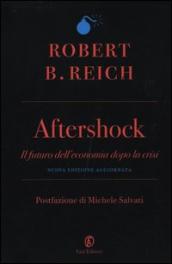 Aftershock. Il futuro dell economia dopo la crisi