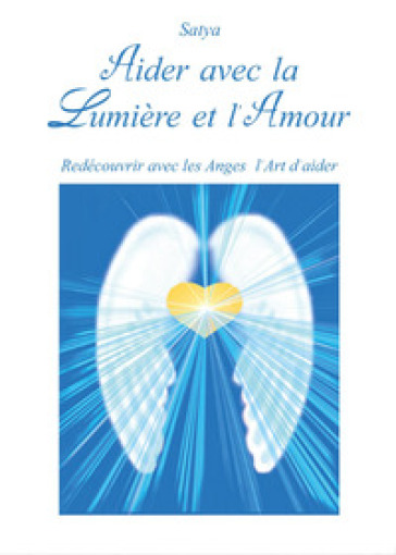 Aider avec la lumière et l'amour