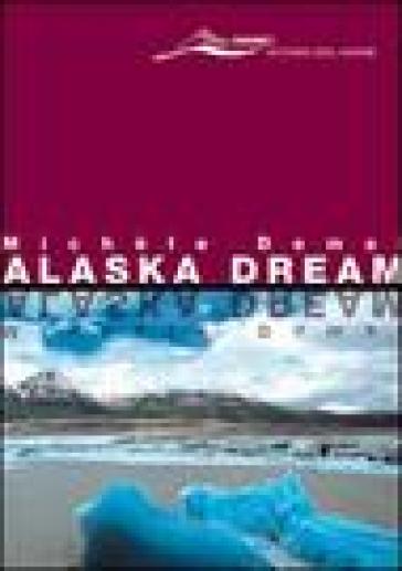 Alaska dream