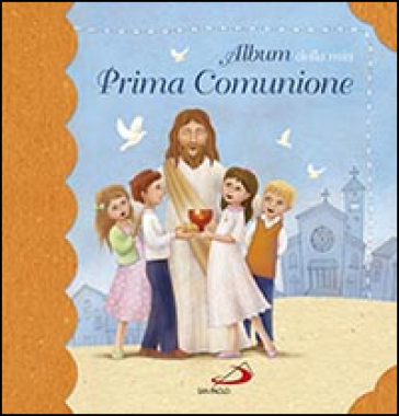Album della mia prima comunione. Ediz. illustrata - - Libro - Mondadori  Store