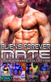Alien s Forever Mate : Alien Romance Collection