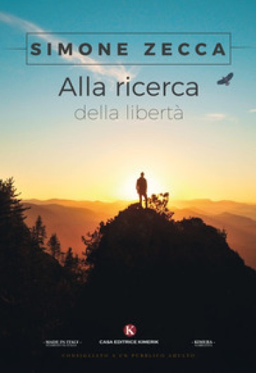 Alla ricerca della libertà - Simone Zecca - Libro - Mondadori Store