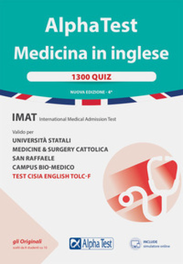 Alpha Test. Medicina in inglese. IMAT international medical admission test. 1300 quiz. Val...