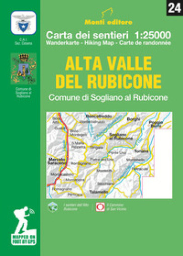 Alta Valle del Rubicone. Comune di Sogliano. Carta dei sentieri 1:25.000. Ediz. italiana, inglese, francese e tedesca