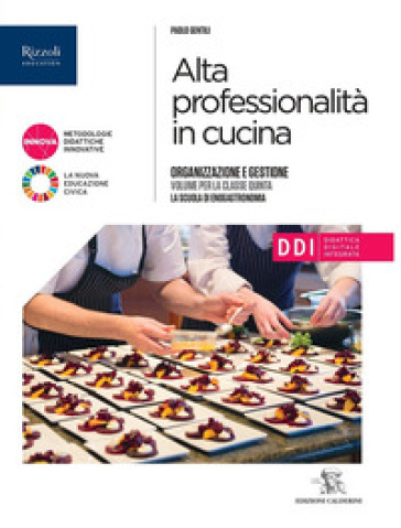 Alta professionalità in cucina. Per il 5° anno degli Ist. professionali alberghieri. Con e-book. Con espansione online. Vol. 3 - Paolo Gentili