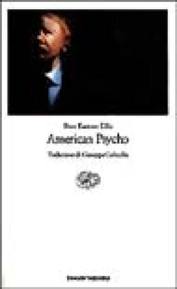 American Psycho - Bret Easton Ellis - Libro - Mondadori Store
