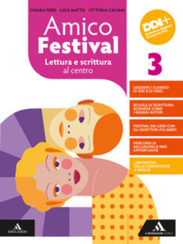 Amico Festival. Lettura e scrittura al centro. Per la Scuola media. Con e-book. Con espansione online. Vol. 3 - Chiara Ferri - Luca Mattei - Vittoria Calvani