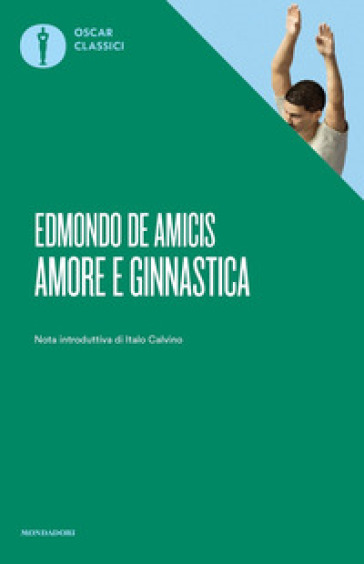 Amore e ginnastica - Edmondo De Amicis - Libro - Mondadori Store