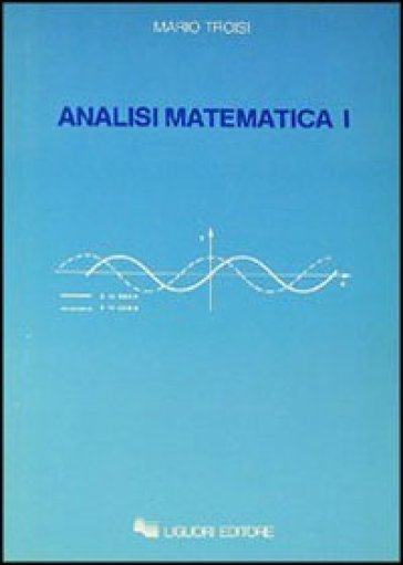 Analisi matematica. 1. - Mario Troisi - Libro - Mondadori Store