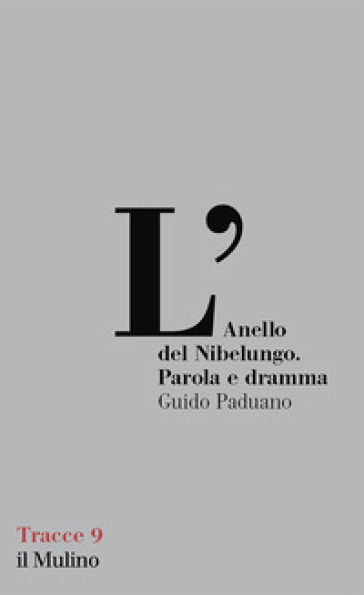 L'Anello del Nibelungo. Parola e dramma - Guido Paduano - Libro - Mondadori  Store