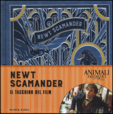 Animali fantastici e dove trovarli. Newt Scamander. Il taccuino del film.  Ediz. a colori - Rick Barba - Libro - Mondadori Store