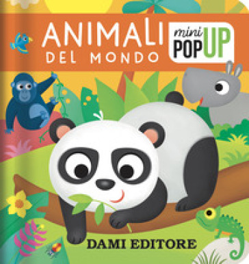 Animali del mondo. Mini pop-up. Ediz. a colori - Deborah Forni