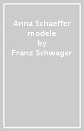 Anna Schaeffer modele