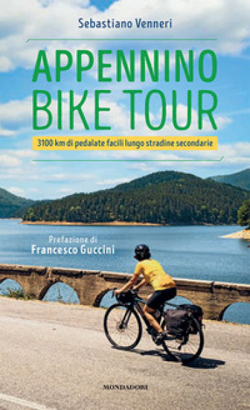 Appennino bike tour. 3100 Km di pedalate facili lungo stradine secondarie - Sebastiano Venneri