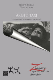 Aristo-taxi. La tassista e l «aristocratico decaduto»