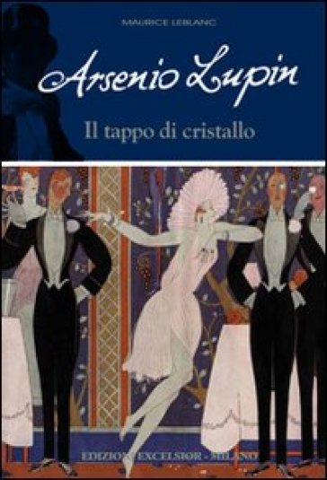 Arsenio Lupin. Il tappo di cristallo. Vol. 9 - Maurice Leblanc