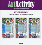 Art activity pocket. Vetrate Art nouveau. La bellezza dei colori e delle forme