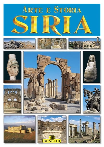 Arte e Storia. Siria - Francesca Casule - eBook - Mondadori Store