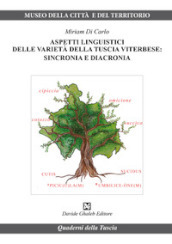 Aspetti linguistici delle varietà della Tuscia viterbese: sincronia e diacronia