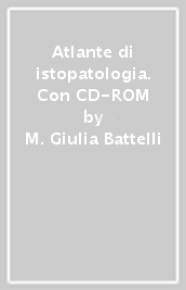 Atlante di istopatologia. Con CD-ROM