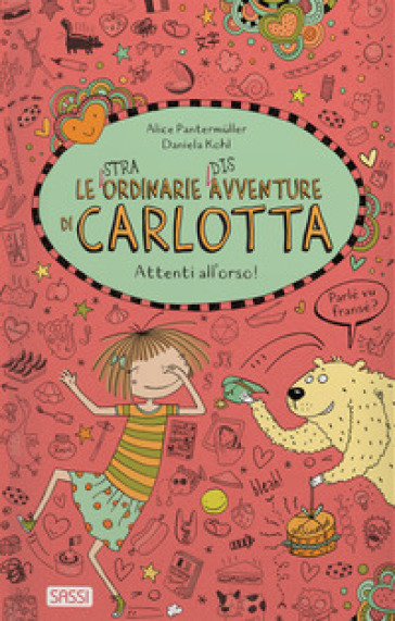 Attenti all'orso! Le (stra)ordinarie (dis)avventure di Carlotta - Alice Pantermuller