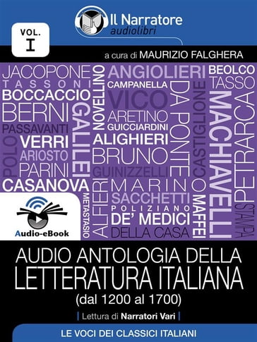 Audio antologia della Letteratura Italiana (Volume I, dal 1200 al 1700) ( Audio-eBook) - AA.VV. Artisti Vari, Autori vari dal 1200 al 1700 - eBook -  Mondadori Store