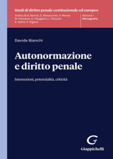 Autonormazione e diritto penale. Intersezioni, potenzialità, criticità