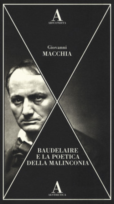Baudelaire e la poetica della malinconia - Giovanni Macchia