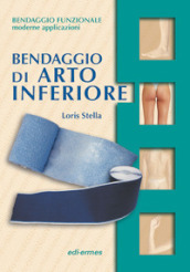 Bendaggio di arto inferiore. Con 2 CD-ROM