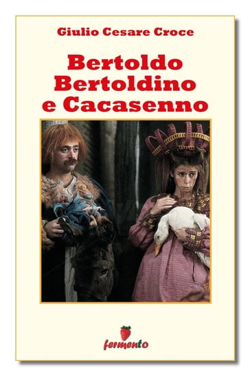 Bertoldo, Bertoldino e Cacasenno - Giulio Cesare Croce - eBook - Mondadori  Store