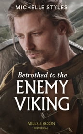 Betrothed To The Enemy Viking (Vows and Vikings, Book 2) (Mills & Boon Historical)