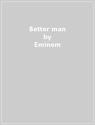 Better man - Eminem - Mondadori Store