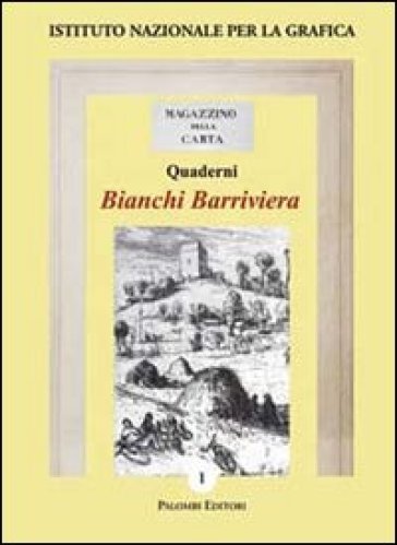 Bianchi Barriviera. Catalogo dell'opera incisa