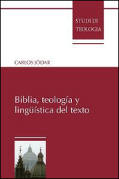 Biblia, teologia y linguistica del texto