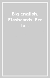 Big english. Flashcards. Per la Scuola elementare. Con espansione online. Vol. 4
