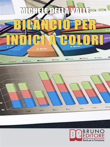 Bilancio per Indici a Colori - Michele Della Valle - eBook - Mondadori Store