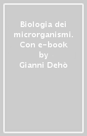 Biologia dei microrganismi. Con e-book