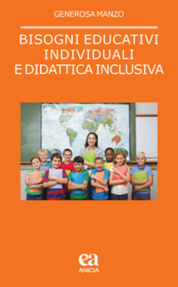 Bisogni educativi individuali e didattica inclusiva - Generosa Manzo -  Libro - Mondadori Store