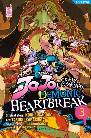 Le Bizzarre Avventure di Jojo: Crazy Diamond's Demonic Heartbreak 3 - Hirohiko Araki - Kouhei Kadono - Tasuku Kurasuma