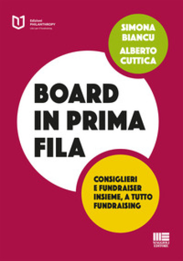 Board in prima fila - Simona Biancu, Alberto Cuttica - Libro - Mondadori  Store