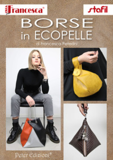 Borse in ecopelle - Francesca Peterlini - Libro - Mondadori Store